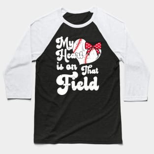 funny My Heart is on That Field softball baseball mom dad Softball Lover , Softball Mom Baseball T-Shirt